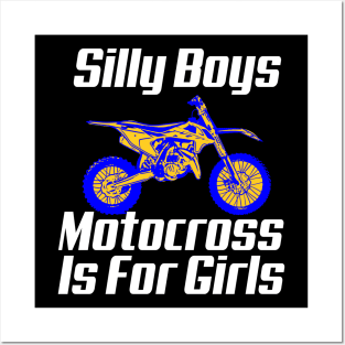 Silly Boys Motocross Is For Girls Posters and Art